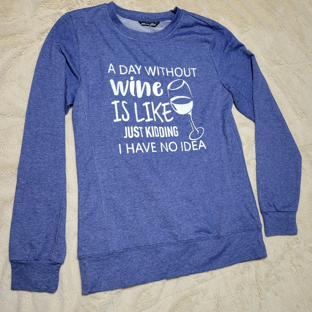 A Day Without Wine Pullover Sweatshirt Medium